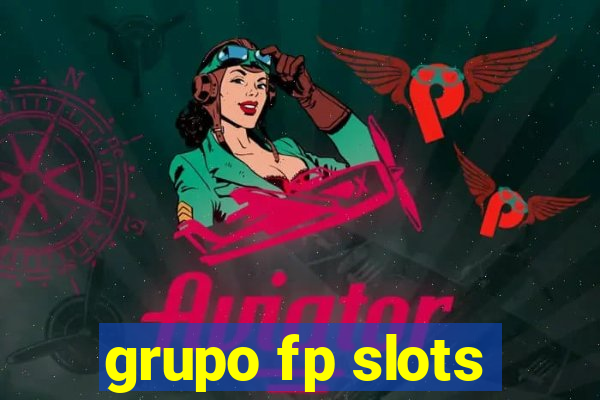 grupo fp slots